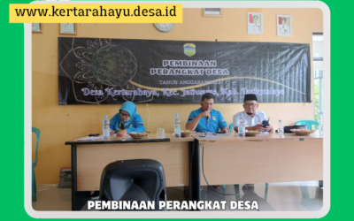 Desa Kertarahayu Gencar Tingkatkan Kualitas Pelayanan Masyarakat melalui Pelatihan Kapasitas Perangkat Desa dan BPD