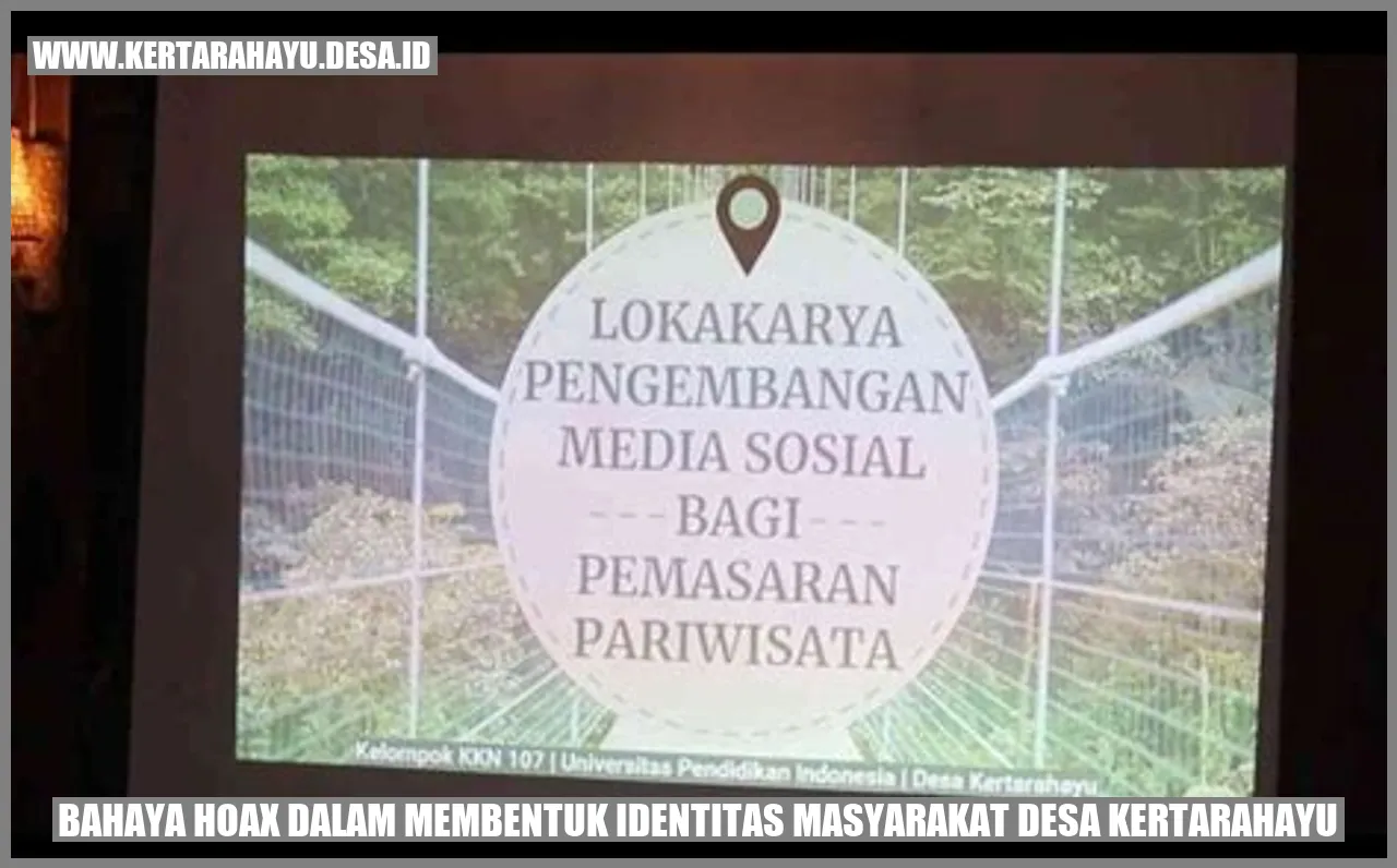 Bahaya Hoax dalam Membentuk Identitas Masyarakat Desa Kertarahayu