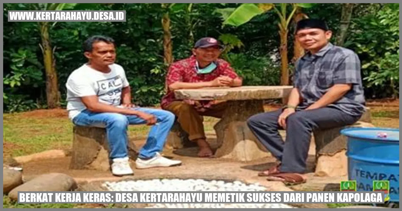 Berkat Kerja Keras: Desa Kertarahayu Memetik Sukses dari Panen Kapolaga