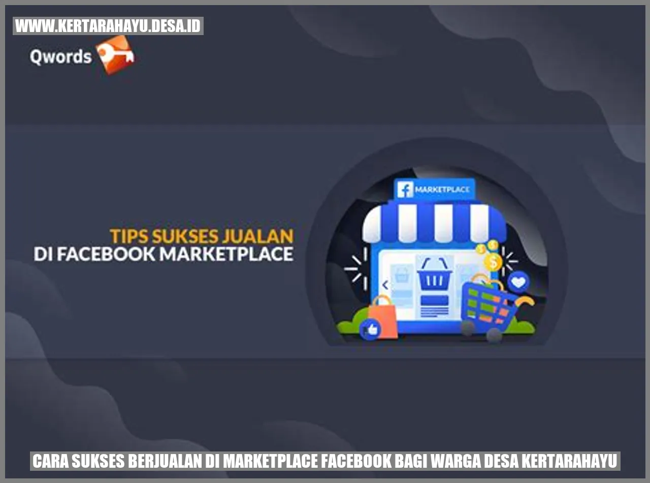 Cara Sukses Berjualan di Marketplace Facebook bagi Warga Desa Kertarahayu