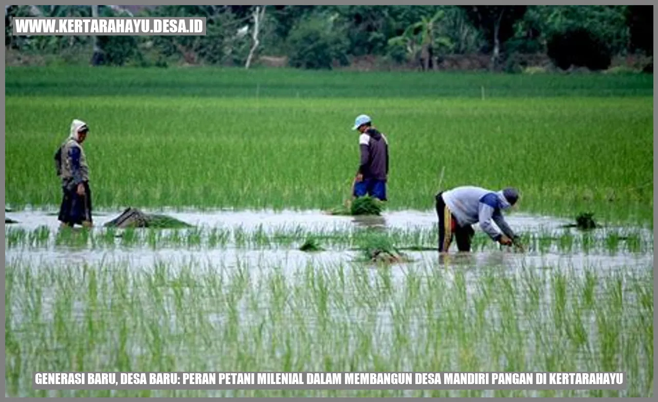 Generasi Baru, Desa Baru: Peran Petani Milenial dalam Membangun Desa Mandiri Pangan di kertarahayu