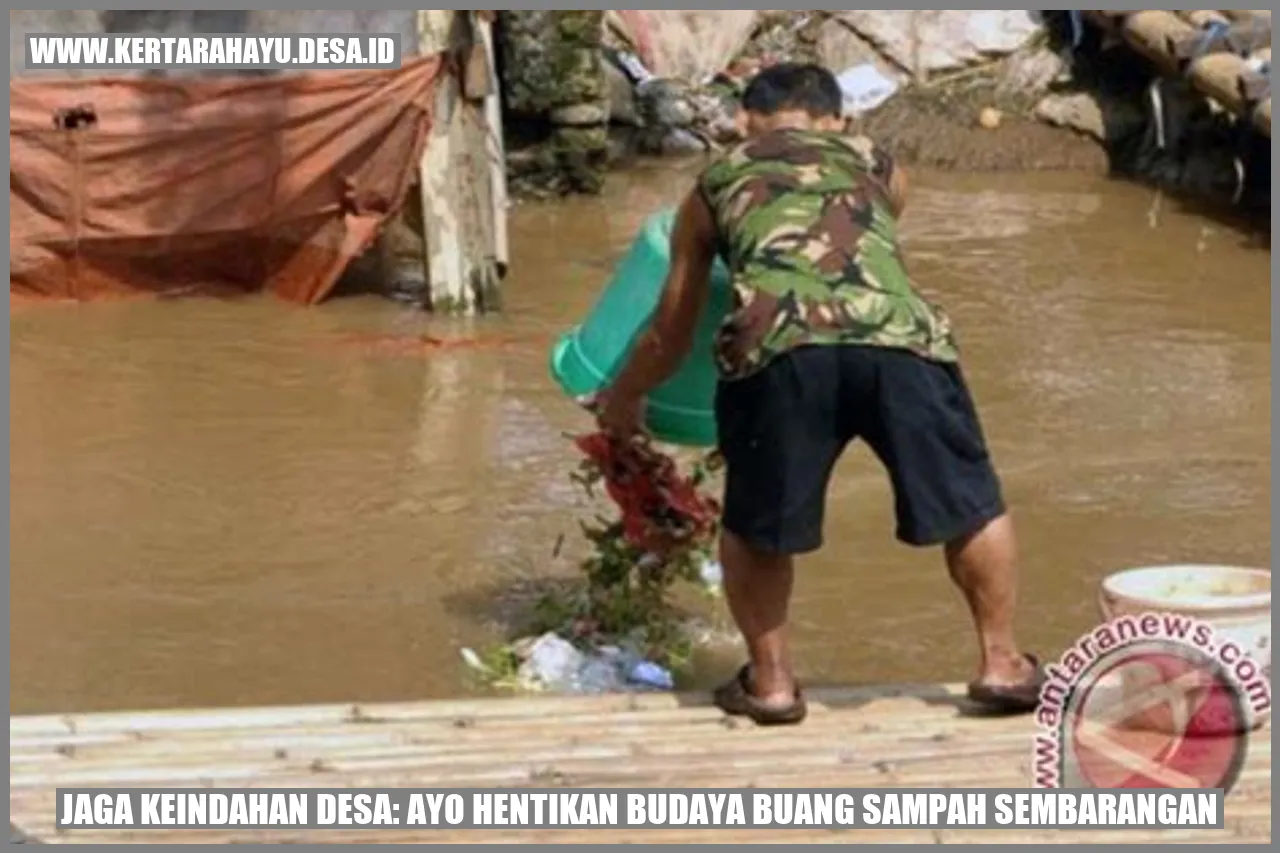 Jaga Keindahan Desa: Ayo Hentikan Budaya Buang Sampah Sembarangan