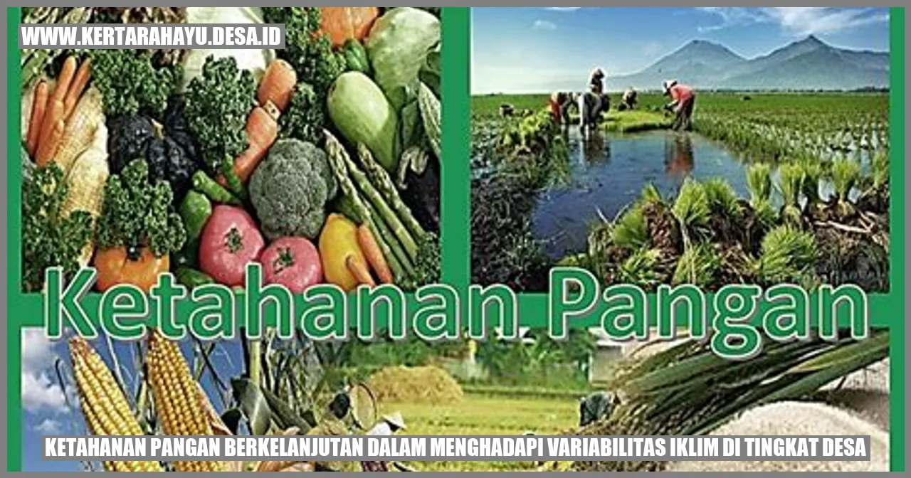 Ketahanan Pangan Berkelanjutan dalam Menghadapi Variabilitas Iklim di Tingkat Desa