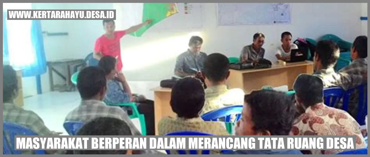 Masyarakat Berperan dalam Merancang Tata Ruang Desa