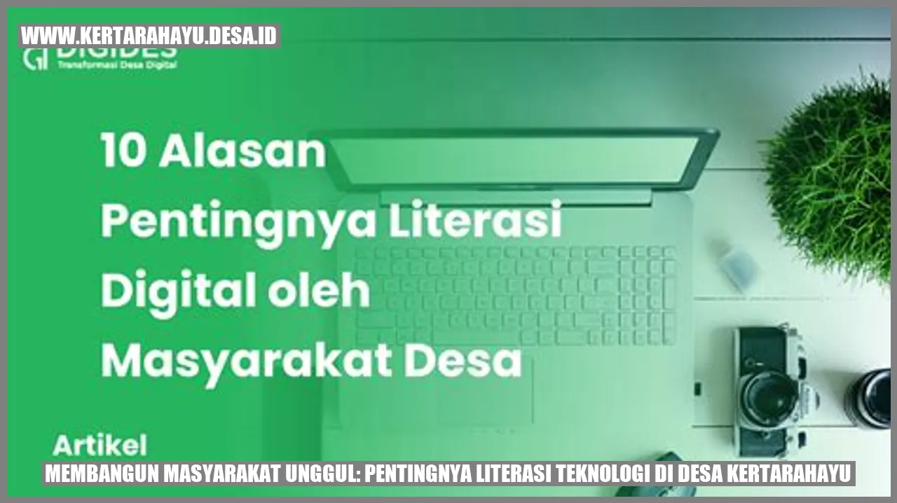 Membangun Masyarakat Unggul: Pentingnya Literasi Teknologi di Desa Kertarahayu