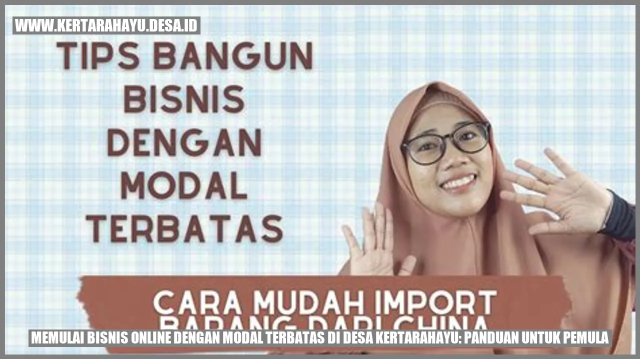 Memulai Bisnis Online dengan Modal Terbatas di Desa Kertarahayu: Panduan untuk Pemula