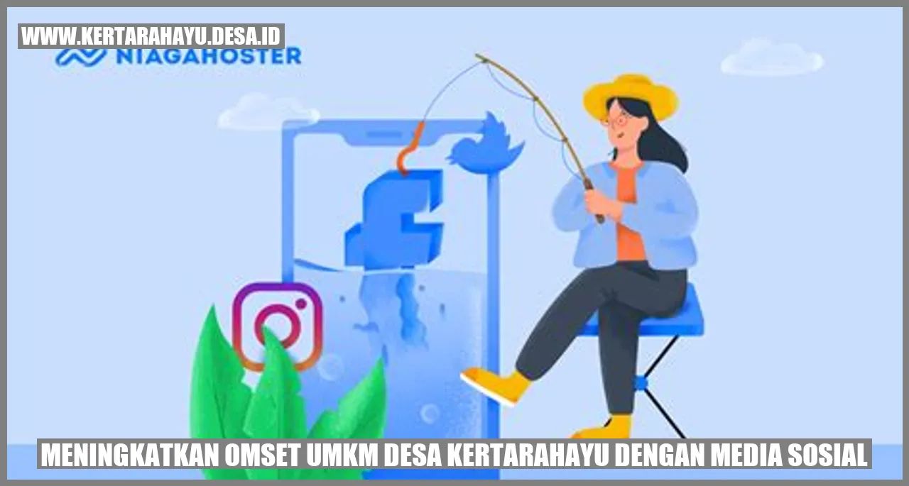 Meningkatkan Omset UMKM Desa Kertarahayu dengan Media Sosial