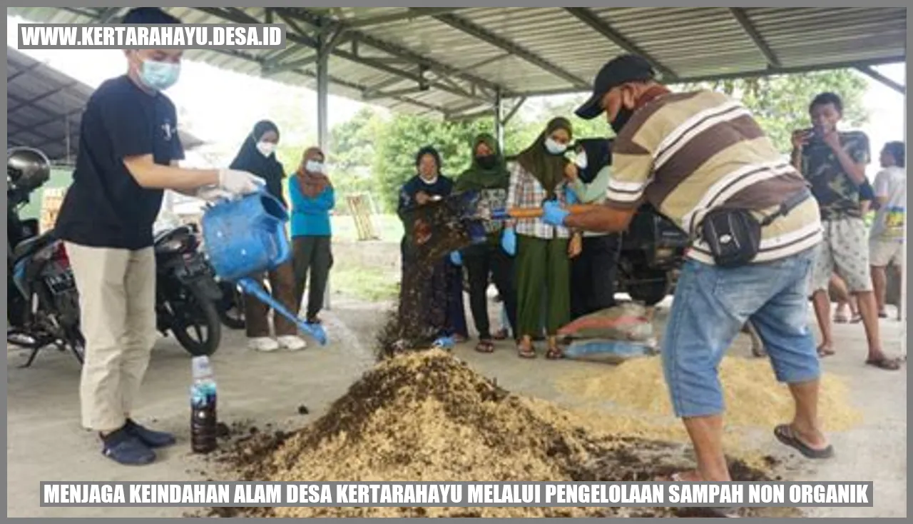 Menjaga Keindahan Alam Desa Kertarahayu melalui Pengelolaan Sampah Non Organik