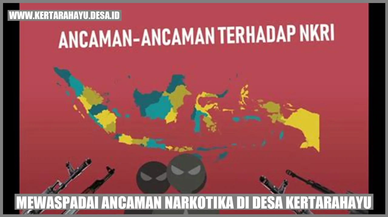 Pentingnya Mewaspadai Ancaman Narkotika di Desa Kertarahayu