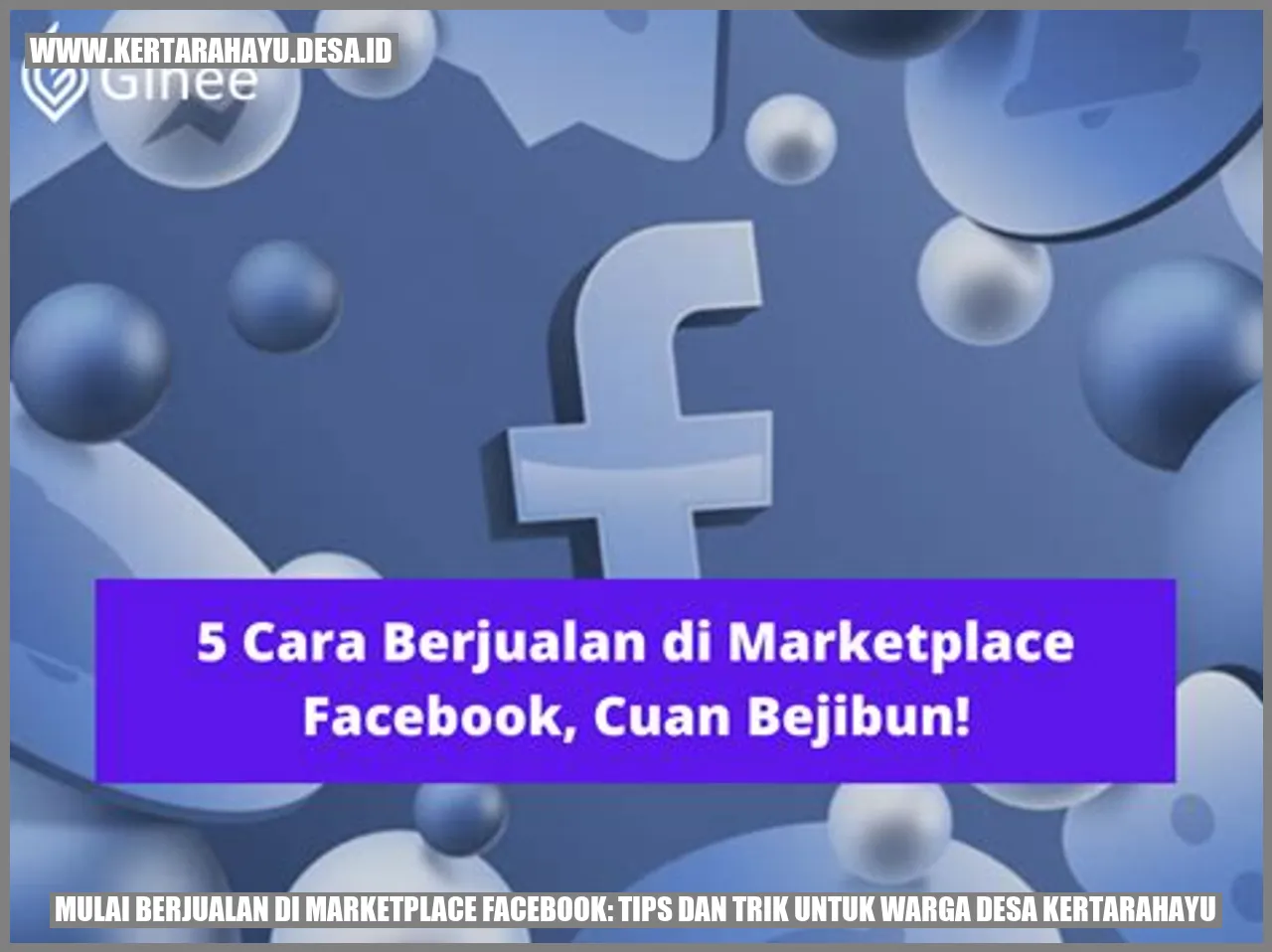 Tips Berjualan di Marketplace Facebook untuk Warga Desa Kertarahayu