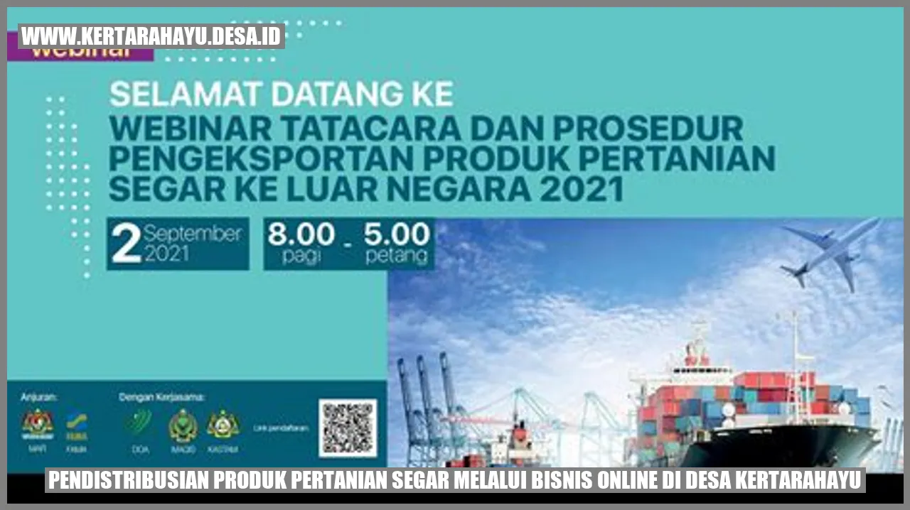 Pendistribusian Produk Pertanian Segar melalui Bisnis Online di Desa Kertarahayu