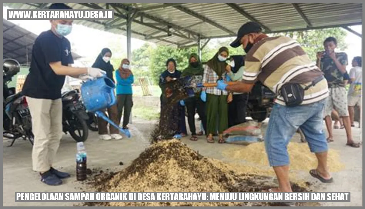 Pengelolaan Sampah Organik di Desa Kertarahayu: Menuju Lingkungan Bersih dan Sehat