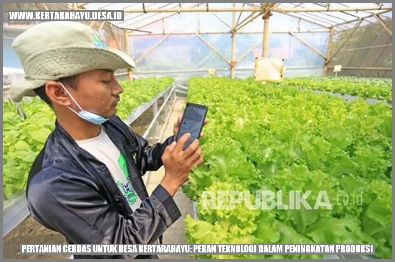 Teknologi di Pertanian Cerdas untuk Desa Kertarahayu: Meningkatkan Produksi dan Kesejahteraan Ekonomi