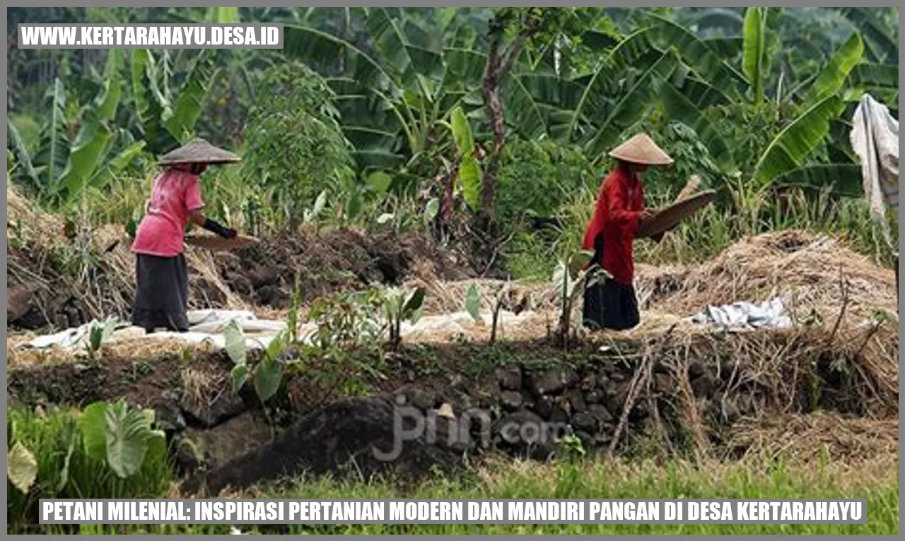 Petani Milenial: Inspirasi Pertanian Modern dan Mandiri Pangan di Desa Kertarahayu