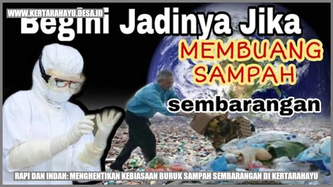 Rapi dan Indah: Menghentikan Kebiasaan Buruk Sampah Sembarangan di kertarahayu