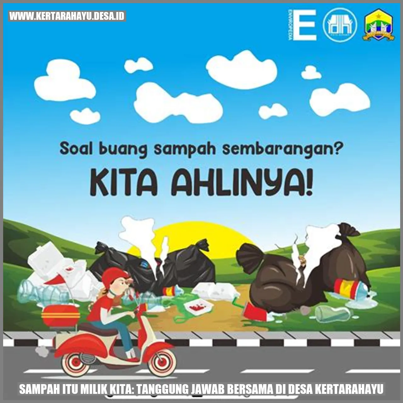 Sampah itu Milik Kita: Tanggung Jawab Bersama di Desa Kertarahayu